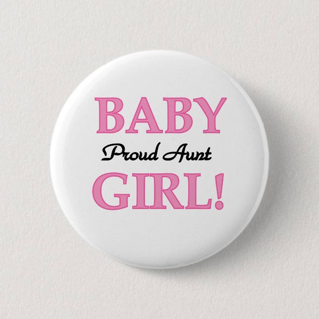 Baby Girl Proud Aunt Pinback Button (Front)