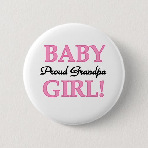 Baby Girl Proud Grandpa Pinback Button