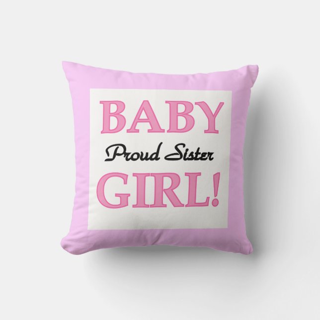 Baby Girl Proud Sister Gifts Throw Pillow (Front)