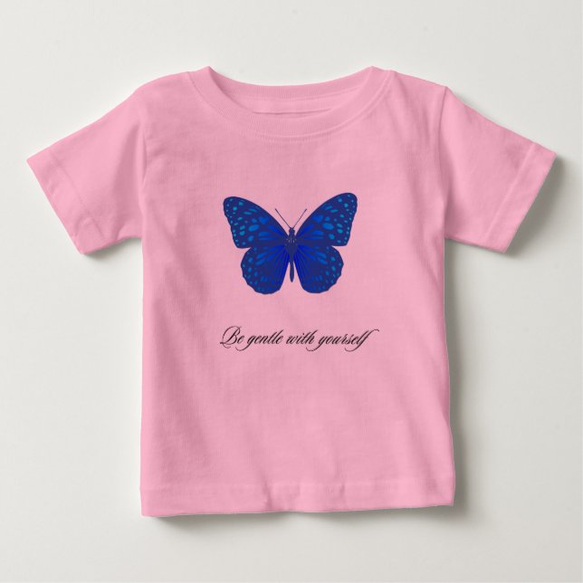 baby girl special positive vibe be gentle design t baby T-Shirt (Front)