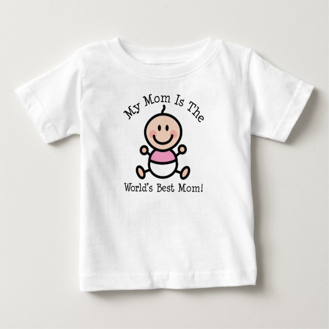 Baby Girl Worlds Best Mom Mothers Day Baby T-Shirt (Front)