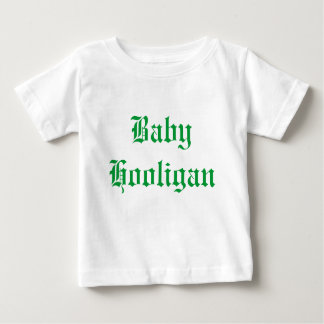 Baby Hooligan Baby T-Shirt