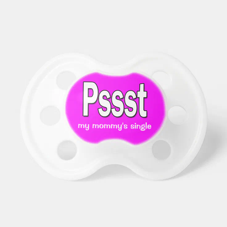 Baby humor hilarious sayings PERSONALIZE Pacifier | Zazzle