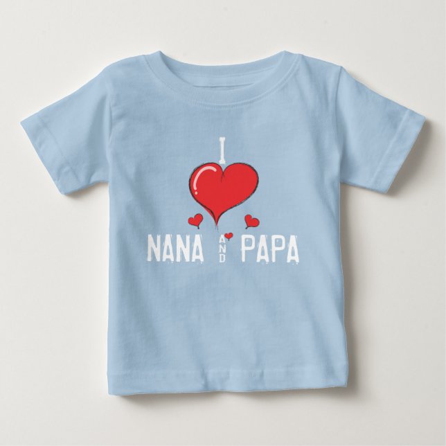 Baby I love NANA & PAPA T-Shirt (Front)