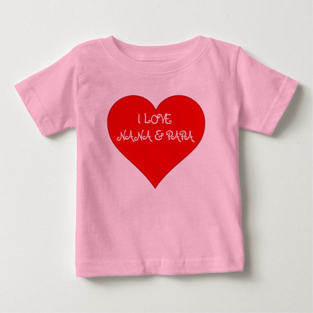 Baby I love NANA & PAPA T-Shirt (Front)