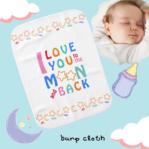 Baby I Love You To The Moon  Back_My Little Star Baby Burp Cloth
