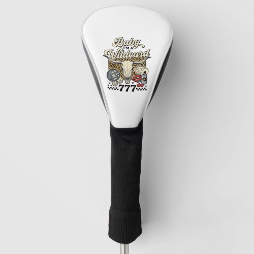 Baby Im a Wildcard Vintage Western Casino Shirt Golf Head Cover