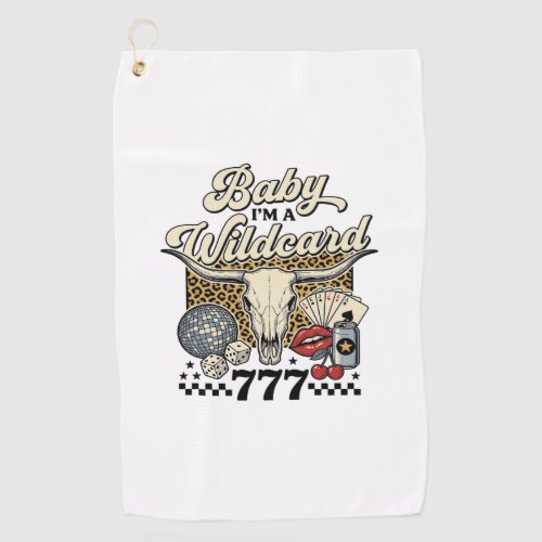 Baby Im a Wildcard Vintage Western Casino Shirt Golf Towel