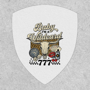 Baby Im a Wildcard Vintage Western Casino Shirt Patch