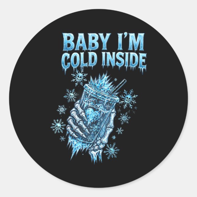 Baby I'm Cold Inside Iced Coffee Heart Skeleton Ch Classic Round Sticker (Front)
