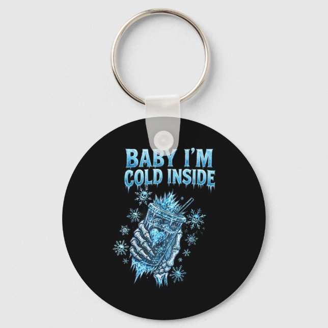 Baby I'm Cold Inside Iced Coffee Heart Skeleton Ch Keychain (Front)