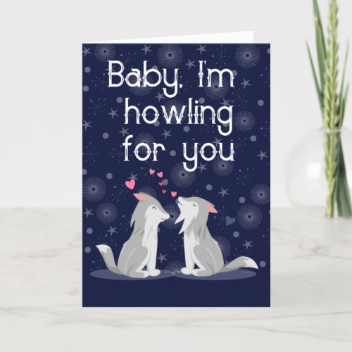 Baby Im Howling For You Wolves Valentines Day Holiday Card