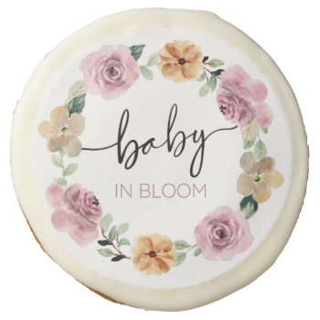 Baby In Bloom Floral Baby Shower  Sugar Cookie by MINI_MOONDAISY at Zazzle