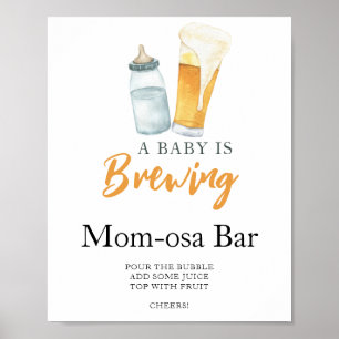 Baby is brewing beer baby shower Momosa bar Poster