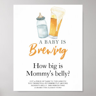 Baby is brewing beer How big is mommy's belly Poster
