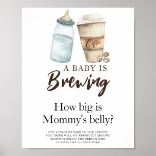 Baby is brewing coffee How big is mommy's belly Poster