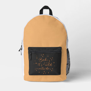 baby is cold outside printed backpack