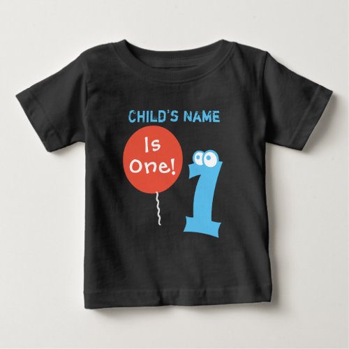 baby is one 1  1st first Birthday add name Baby  Baby T_Shirt