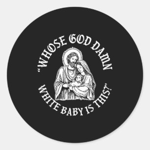 Baby Is This Christian Nativity Parody Classic Round Sticker