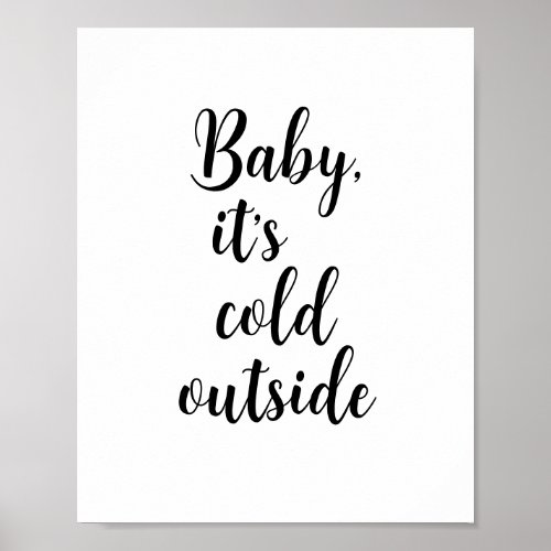 Baby its Cold Outside Christmas  Poster