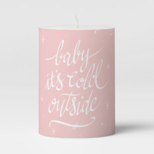 Baby It’s Cold Outside in Rose Quartz Pillar Candle