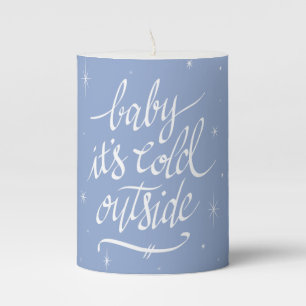Baby It’s Cold Outside in Serenity Blue Pillar Candle