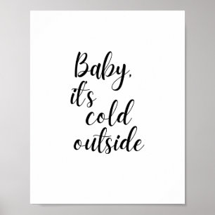 Baby, it’s Cold Outside Poster