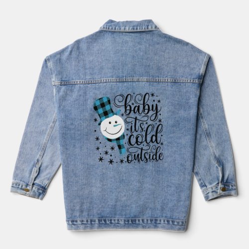 Baby It S Cold Outside Snowman Christmas Holiday  Denim Jacket