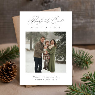 Baby It’s Cold Outside Snowy Christmas Photo Card