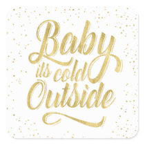 Baby it’s Cold Outside Sticker