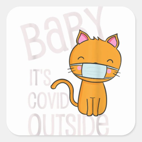 Baby Its Covid Outside Christmas 2020 Cat Love Square Sticker