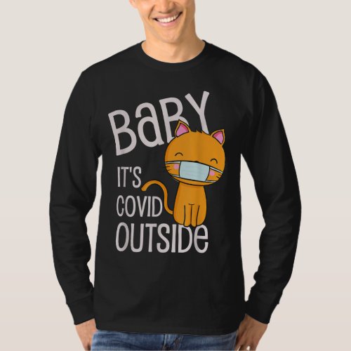 Baby Its Covid Outside Christmas 2020 Cat Love T_Shirt