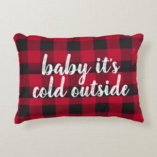 Baby it's Cold Outside Accent Pillow