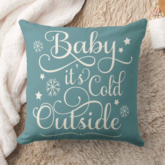 Baby Its Cold Outside Aqua Blue Script Holiday Throw Pillow (Blanket)