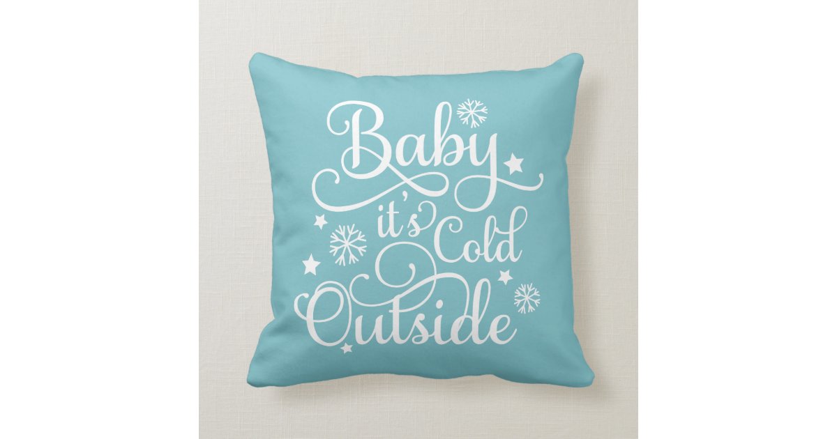 Baby It's Cold Outside | Aqua Blue Script Holiday Throw ...