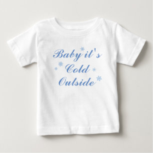 Baby it's Cold Outside Baby Blue Dress T-Shirt
