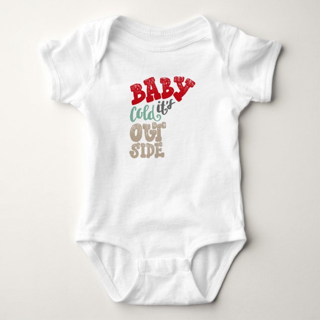 Baby it's cold outside baby bodysuit (Front)