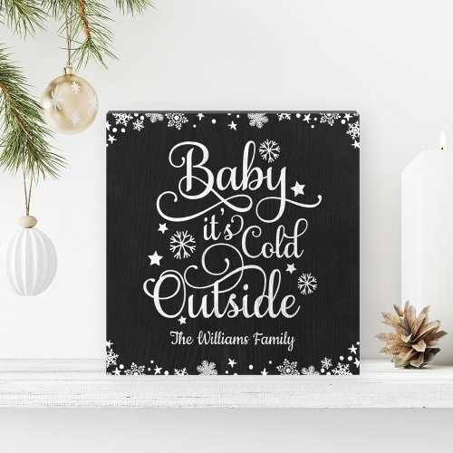 Baby Its Cold Outside Black Script Custom Holiday Wooden Box Sign