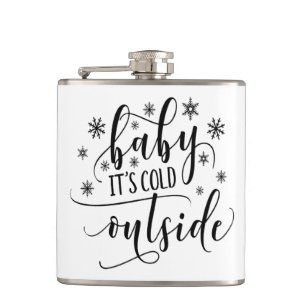 Baby Its Cold Outside Black White Calligraphy Flask
