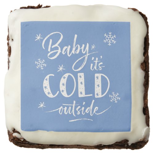 Baby Its Cold Outside Blue Brownie