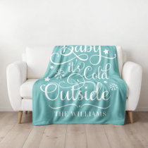 Baby Its Cold Outside Blue Script Family Holiday Fleece Blanket