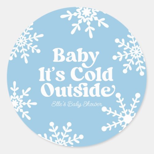 Baby Its Cold Outside Blue Snowflake Baby Shower Classic Round Sticker