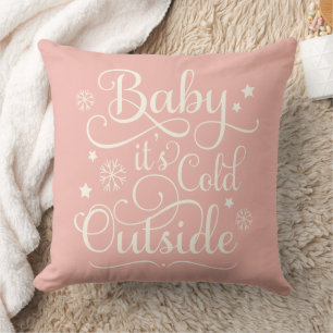 Baby Its Cold Outside Blush Pink Script Holiday Throw Pillow