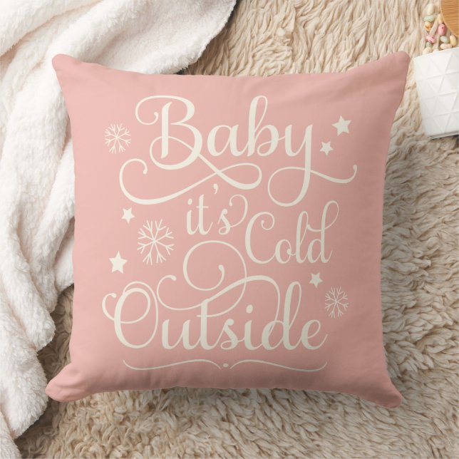 Baby Its Cold Outside Blush Pink Script Holiday Throw Pillow (Blanket)