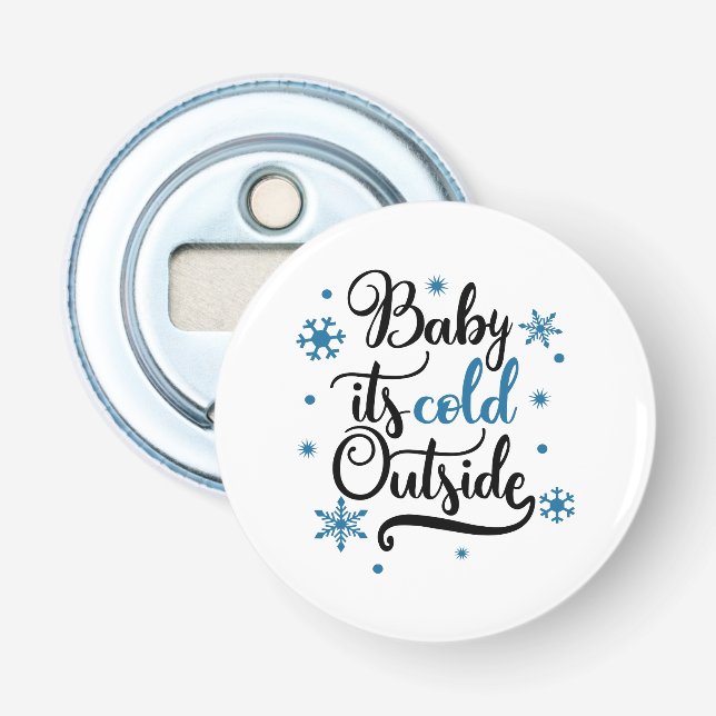 baby its cold outside bottle opener (Front)