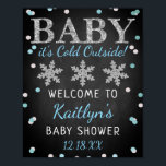Baby It's Cold Outside Boys Winter Baby Shower Poster<br><div class="desc">Celebrate in style with this trendy baby shower welcome sign. The design is easy to personalize with your own wording and your family and friends will be thrilled when they see this fabulous party sign. Matching party items can be found in the collection.</div>