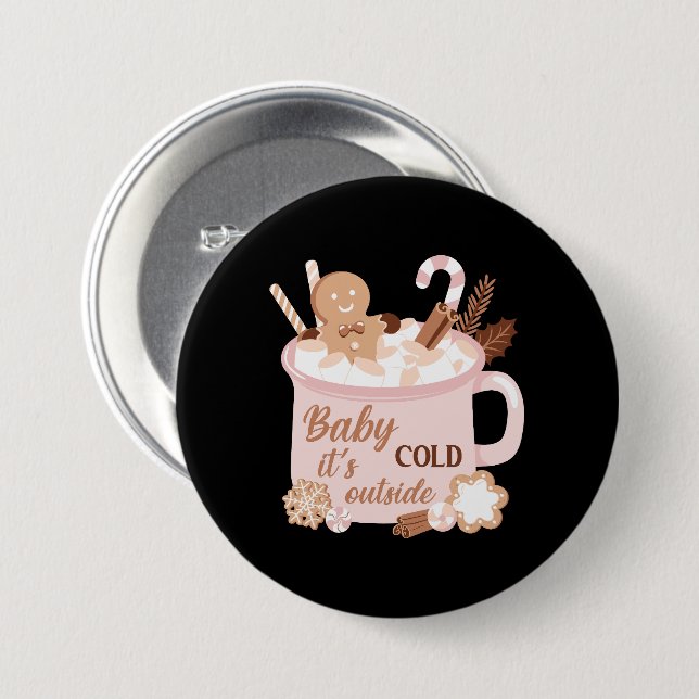 Baby It's Cold Outside Button (Front & Back)