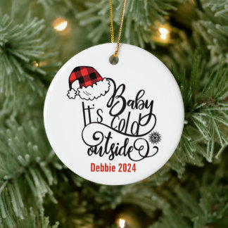 Baby It's Cold Outside Ceramic Ornament