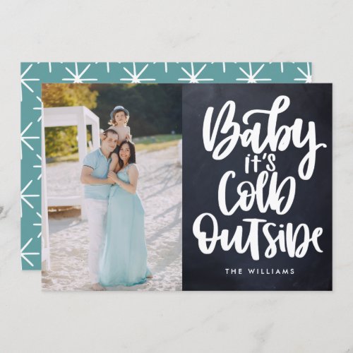 Baby Its Cold Outside Chalkboard  Photo holidays Invitation