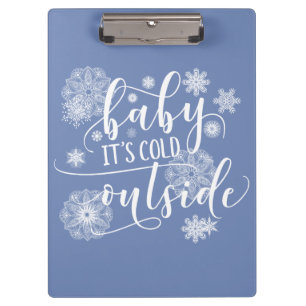 Baby it's Cold Outside Christmas Clipboard